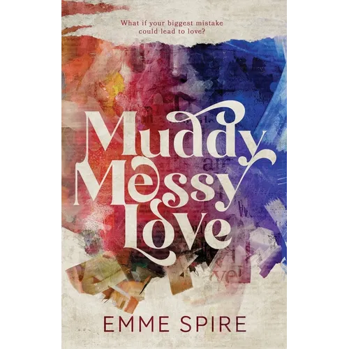 Muddy Messy Love - Paperback