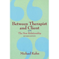 Between Therapist and Client: The New Relationship - Paperback