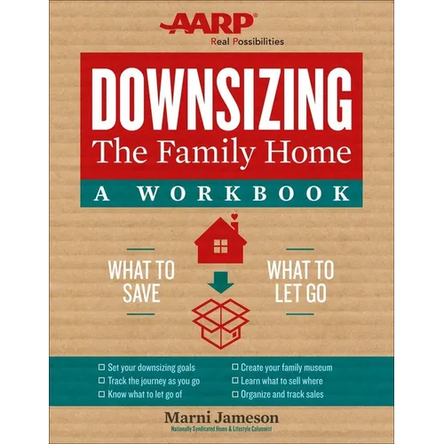 Downsizing the Family Home: A Workbook: What to Save, What to Let Go - Spiral