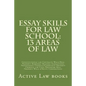 Essay Skills For Law School: 13 Areas of Law: Constitutional law Contracts Wills/Real Property Remedies/ Business Associations Professional Conduct - Paperback