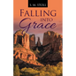 Falling into Grace - Paperback