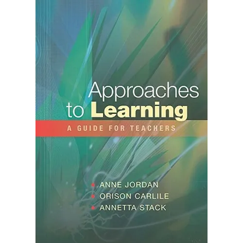 Approaches to Learning: A Guide for Teachers - Paperback