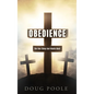 Obedience: The One Thing God Wants Most - Hardcover