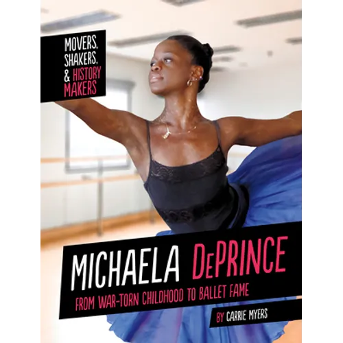 Michaela Deprince: From War-Torn Childhood to Ballet Fame - Hardcover