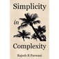 Simplicity in Complexity: An Introduction to Complex Systems - Paperback