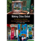 Making Cities Global: The Transnational Turn in Urban History - Hardcover