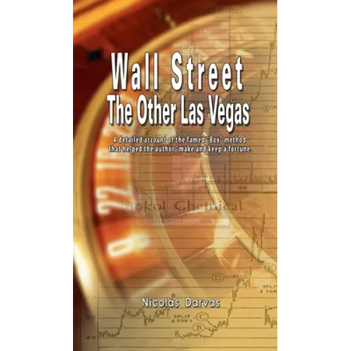 Wall Street: The Other Las Vegas by Nicolas Darvas (the author of How I Made $2,000,000 In The Stock Market) - Hardcover