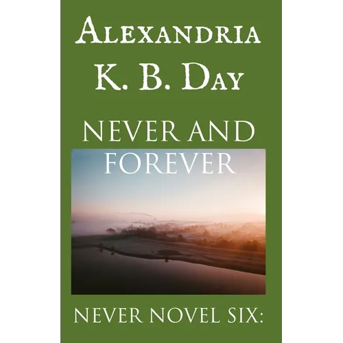 Never and Forever: Never Novel Six: - Paperback