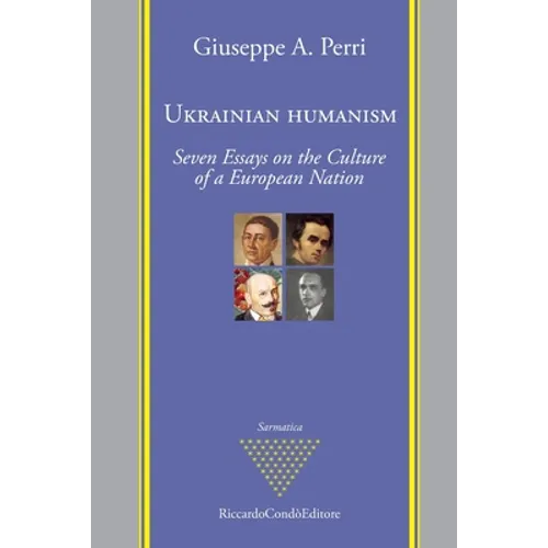 Ukrainian Humanism: Seven Essays on the Culture of a European Nation - Paperback