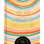 You Are Something Spectacular - Hardcover