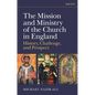 The Mission and Ministry of the Church in England: History, Challenge, and Prospect - Hardcover