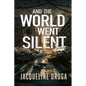 And the World Went Silent - Paperback