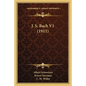 J. S. Bach V1 (1911) - Paperback