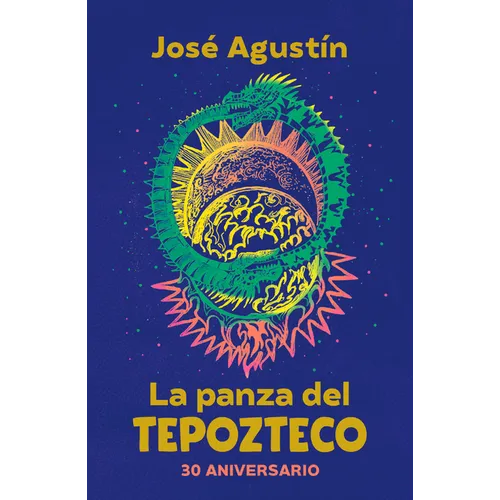 La Panza del Tepozteco (Edición 30 Aniversario) / The Belly of Tepozteco - Paperback