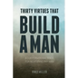 Thirty Virtues that Build a Man: A Conversational Guide for Mentoring Any Man - Paperback