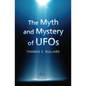 The Myth and Mystery of UFOs - Paperback