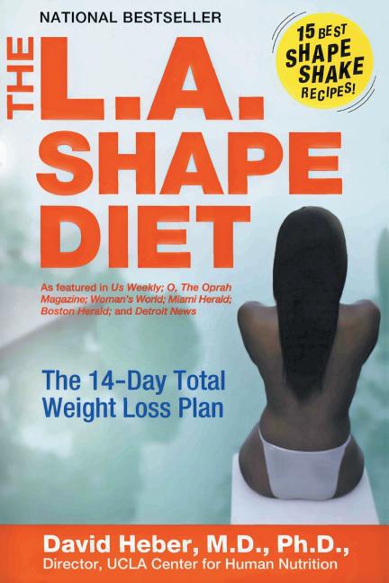 The L.A. Shape Diet: The 14-Day Total Weight-Loss Plan - Paperback
