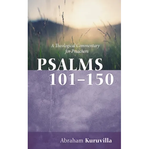 Psalms 101-150: A Theological Commentary for Preachers - Hardcover