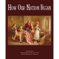 How Our Nation Began - Paperback
