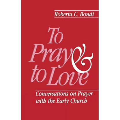 To Pray and to Love - Paperback