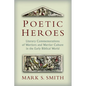 Poetic Heroes: Literary Commemorations of Warriors and Warrior Culture in the Early Biblical World - Paperback