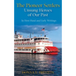 The Pioneer Settlers: Unsung Heroes of Our Past - Hardcover