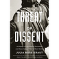 Threat of Dissent: A History of Ideological Exclusion and Deportation in the United States - Paperback
