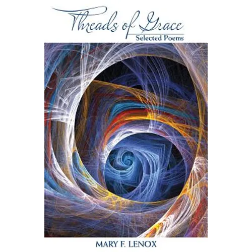 Threads of Grace: Selected Poems - Paperback
