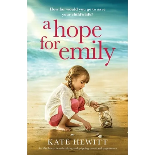 A Hope for Emily: An absolutely heartbreaking and gripping emotional page turner - Paperback