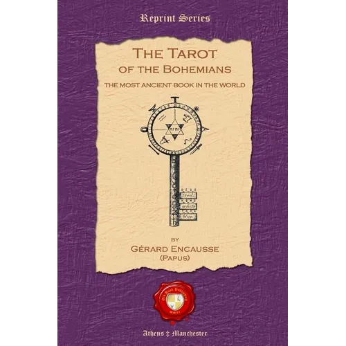 The Tarot of the Bohemians: The Most Ancient Book in the World - Paperback