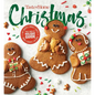 Taste of Home Christmas 2e: 350 Recipes, Crafts, & Ideas for Your Most Magical Holiday Yet! - Paperback