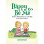 Happy to Be Me: Positive Affirmations for Little Kids - Hardcover