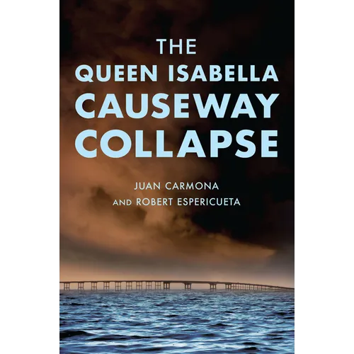 The Queen Isabella Causeway Collapse - Paperback