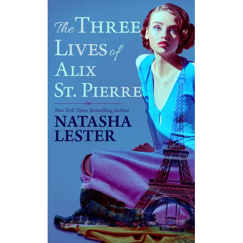 The Three Lives of Alix St. Pierre - Library Binding
