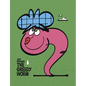 The Greedy Worm - Hardcover