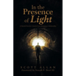 In the Presence of Light: A Funeral Director's Journey from Mourning to Mediumship - Paperback