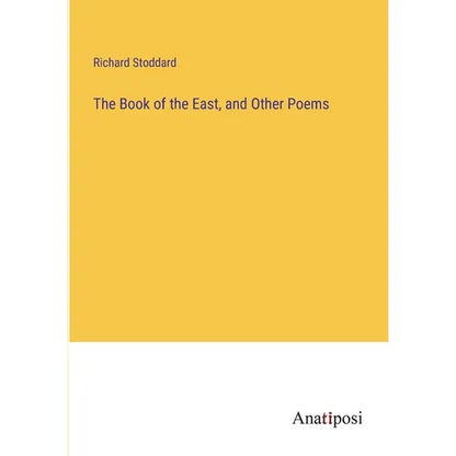 The Book of the East, and Other Poems - Paperback