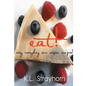 eat!: easy everyday raw vegan recipes! - Paperback