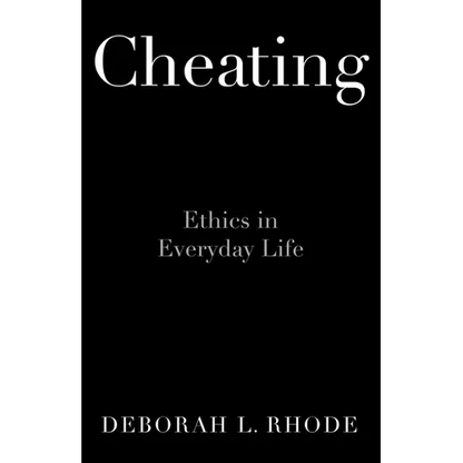 Cheating: Ethics in Everyday Life - Hardcover