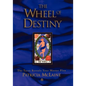 The Wheel of Destiny: The Tarot Reveals Your Master Plan - Paperback