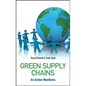Green Supply Chains: An Action Manifesto - Hardcover