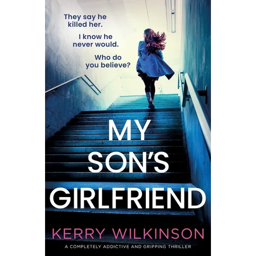 My Son's Girlfriend: A completely addictive and gripping thriller - Paperback