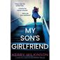 My Son's Girlfriend: A completely addictive and gripping thriller - Paperback