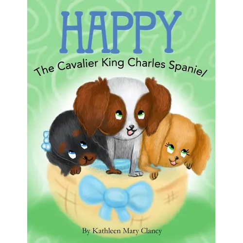 Happy: The Cavalier King Charles Spaniel - Paperback