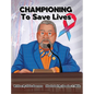 Championing to Save Lives - Hardcover