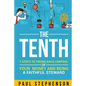 The Tenth: 7 Steps to Taking Back Control of Your Money and Being a Faithful Steward - Paperback