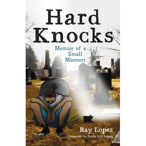 Hard Knocks: Memoir of a Small Moment - Hardcover