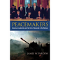 Peacemakers: American Leadership and the End of Genocide in the Balkans - Hardcover