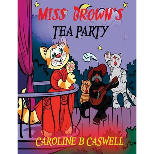 Children's Books - Miss Brown's Tea Party: Fairy Tale Bedtime Story For Young Readers 2-8 Year Olds - Paperback