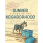 Adventures of a Texas Blue Heeler: Gunner Cleans up the Neighborhood - Hardcover